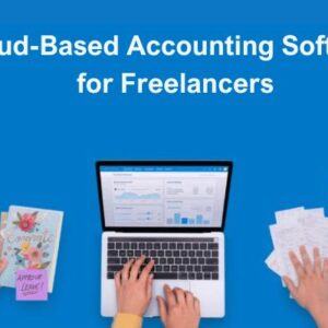 Cloud-Based Accounting Software for Freelancers
