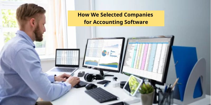 How We Selected Companies for Accounting Software